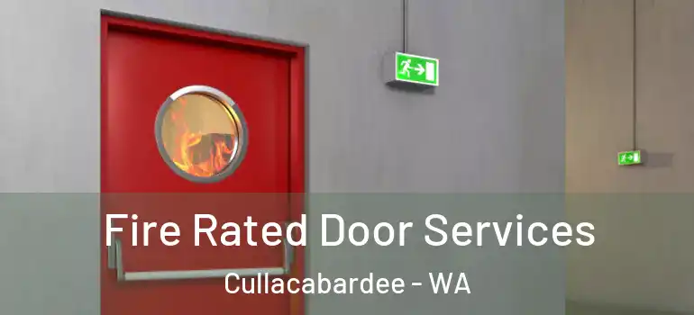 Fire Rated Door Services Cullacabardee - WA