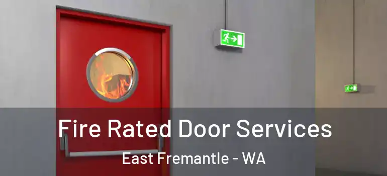 Fire Rated Door Services East Fremantle - WA