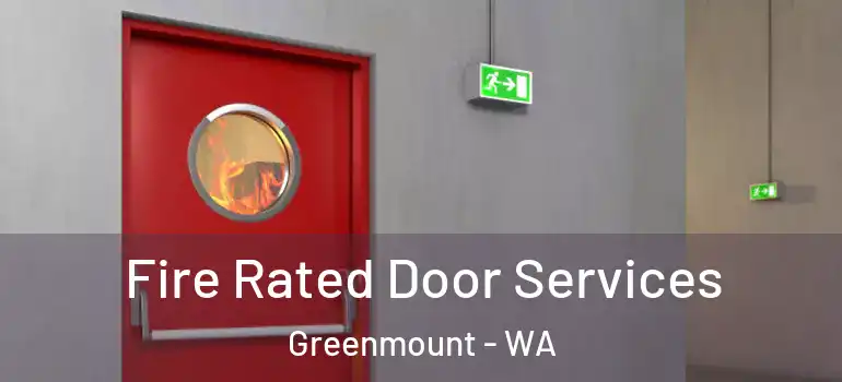 Fire Rated Door Services Greenmount - WA