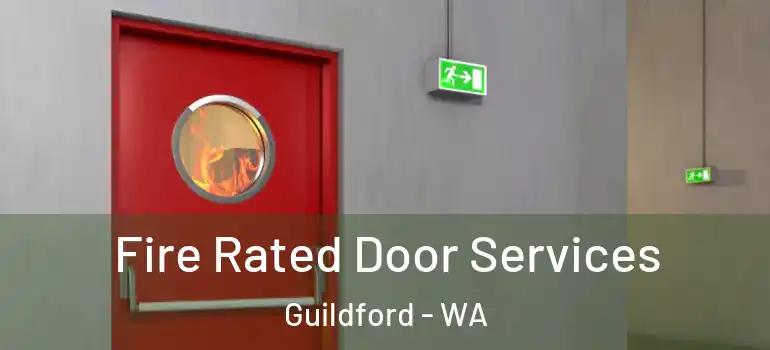 Fire Rated Door Services Guildford - WA
