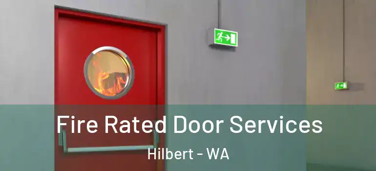  Fire Rated Door Services Hilbert - WA
