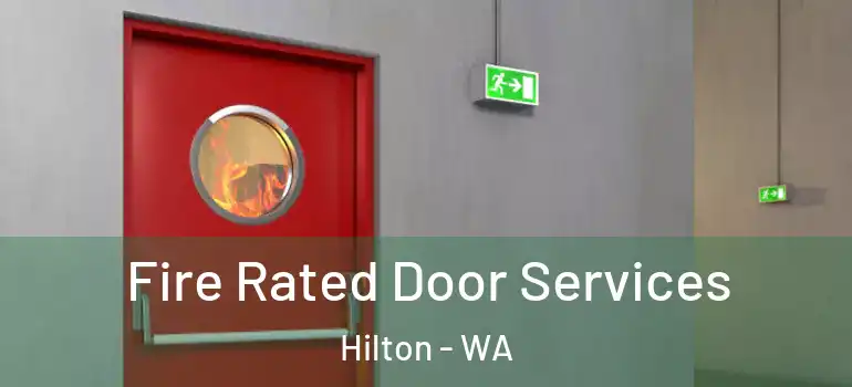  Fire Rated Door Services Hilton - WA