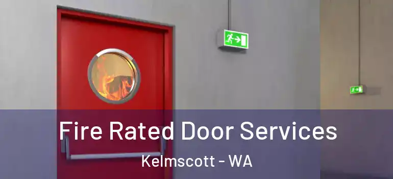 Fire Rated Door Services Kelmscott - WA