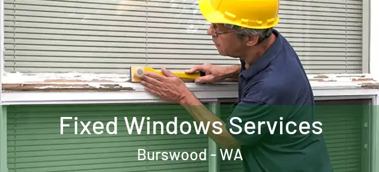 Fixed Windows Services Burswood - WA