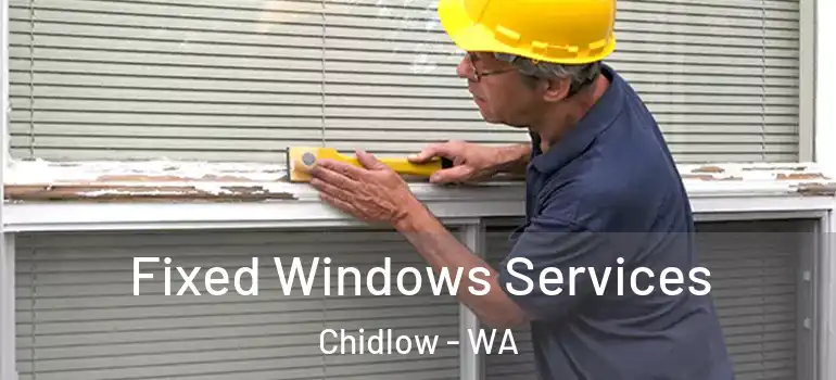 Fixed Windows Services Chidlow - WA