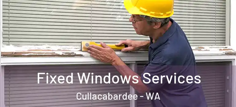 Fixed Windows Services Cullacabardee - WA