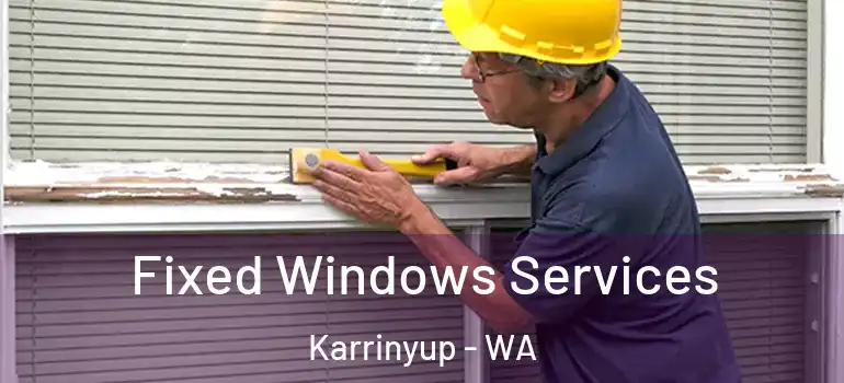Fixed Windows Services Karrinyup - WA
