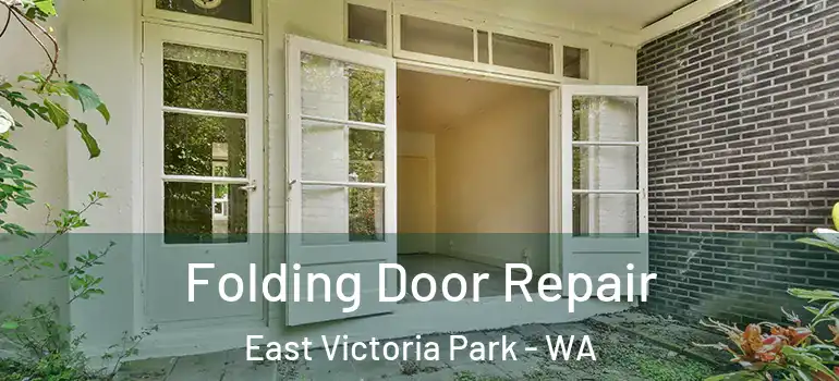  Folding Door Repair East Victoria Park - WA