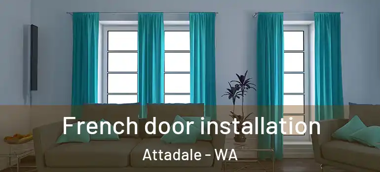  French door installation Attadale - WA