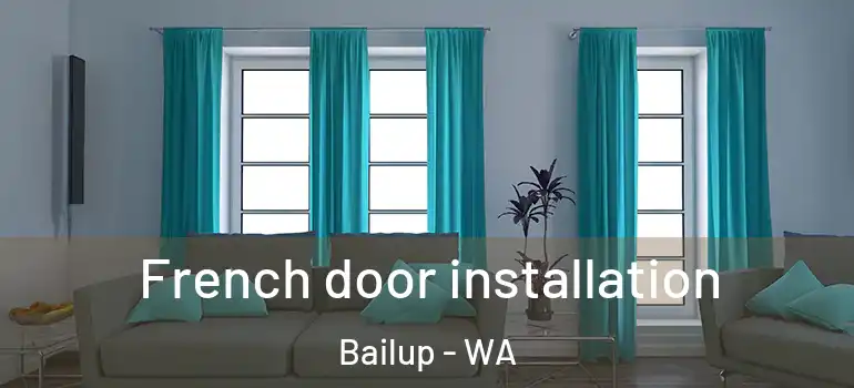 French door installation Bailup - WA