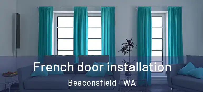  French door installation Beaconsfield - WA