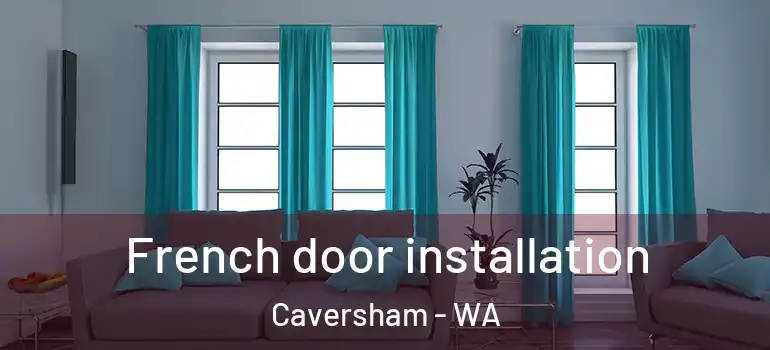  French door installation Caversham - WA