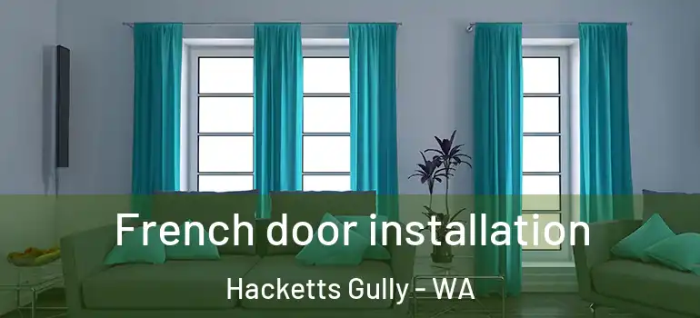 French door installation Hacketts Gully - WA
