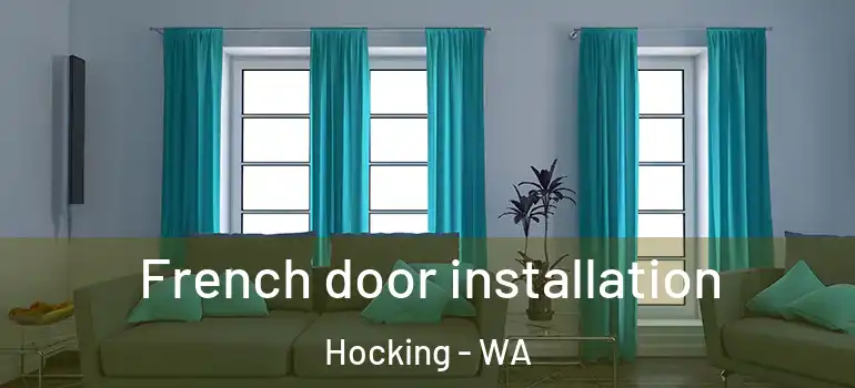 French door installation Hocking - WA