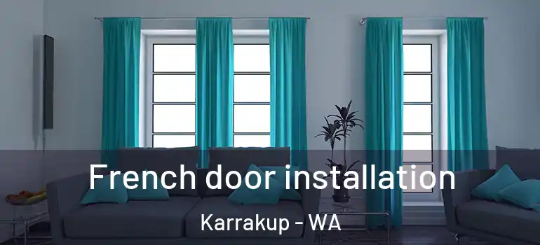  French door installation Karrakup - WA