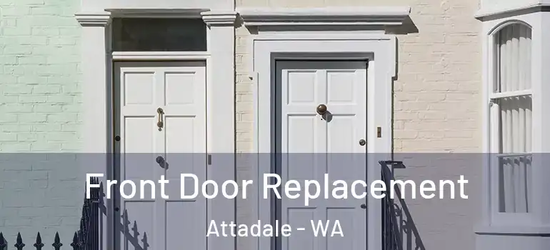 Front Door Replacement Attadale - WA