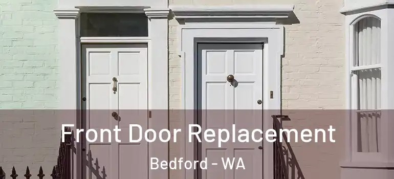  Front Door Replacement Bedford - WA