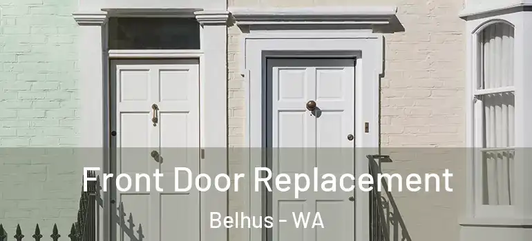  Front Door Replacement Belhus - WA