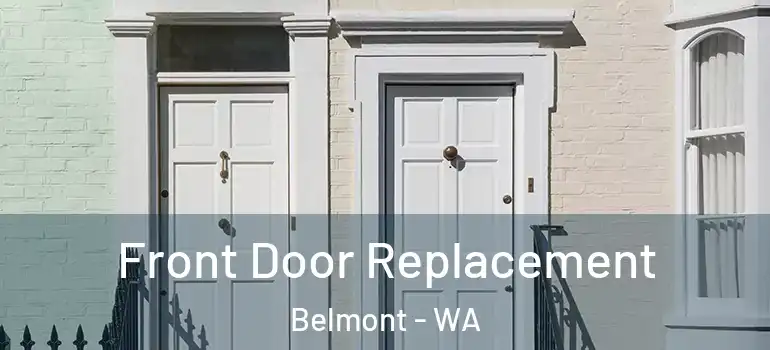 Front Door Replacement Belmont - WA