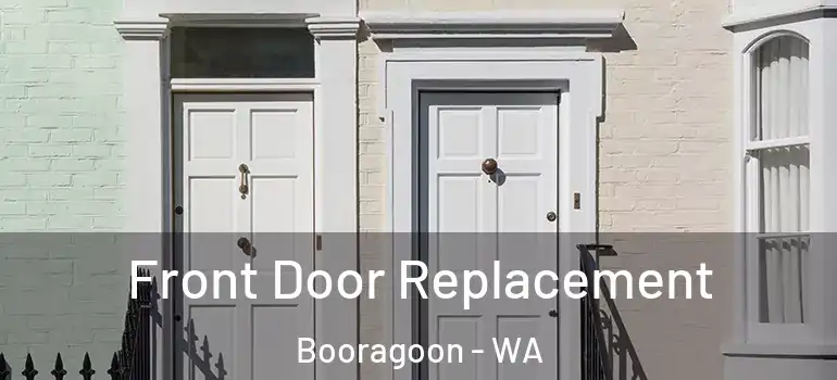  Front Door Replacement Booragoon - WA