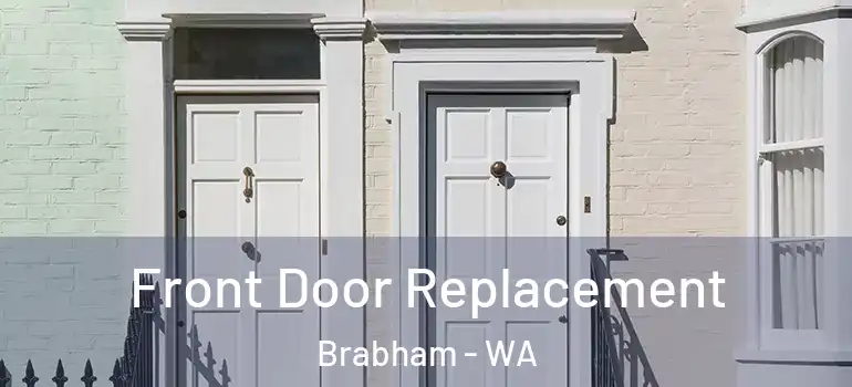  Front Door Replacement Brabham - WA