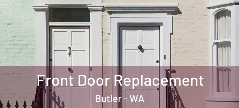  Front Door Replacement Butler - WA