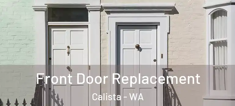  Front Door Replacement Calista - WA
