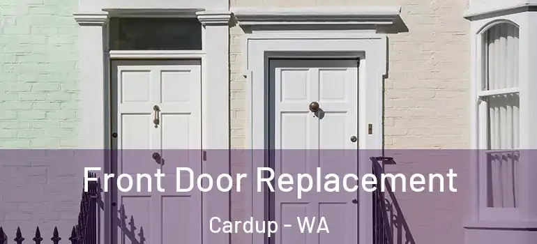 Front Door Replacement Cardup - WA