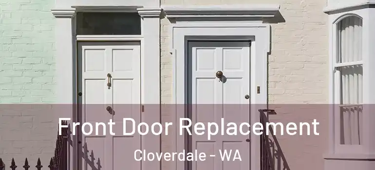 Front Door Replacement Cloverdale - WA
