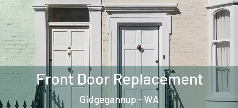  Front Door Replacement Gidgegannup - WA