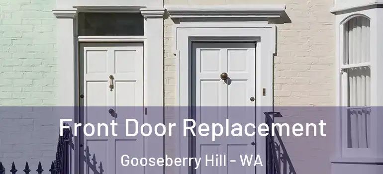  Front Door Replacement Gooseberry Hill - WA