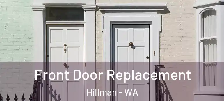  Front Door Replacement Hillman - WA