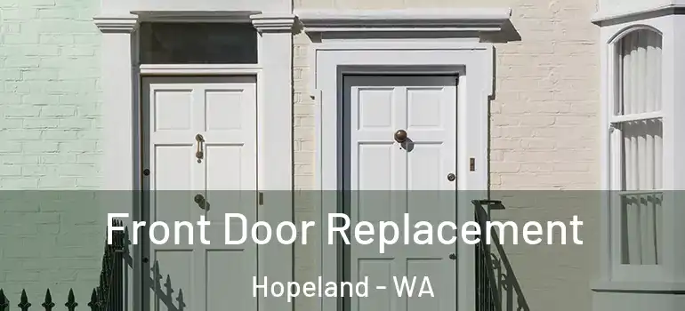  Front Door Replacement Hopeland - WA