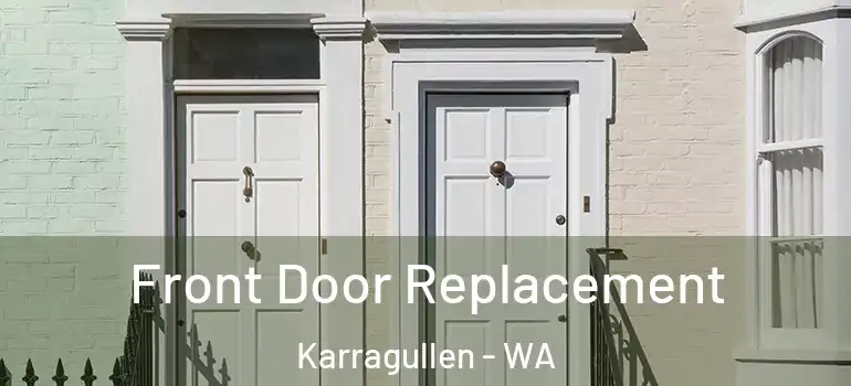 Front Door Replacement Karragullen - WA
