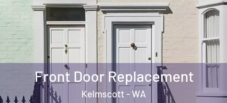  Front Door Replacement Kelmscott - WA