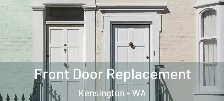 Front Door Replacement Kensington - WA