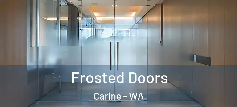  Frosted Doors Carine - WA