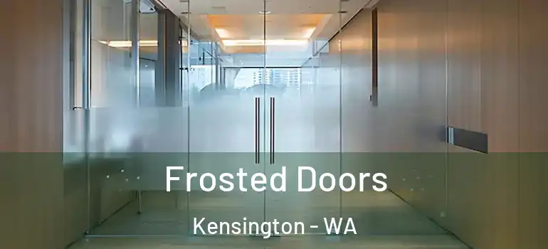  Frosted Doors Kensington - WA