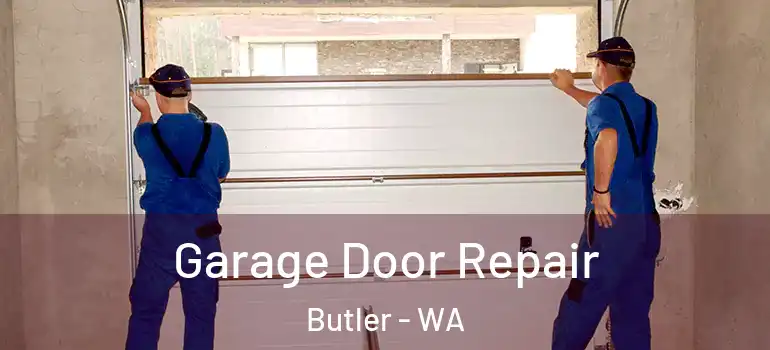 Garage Door Repair Butler - WA