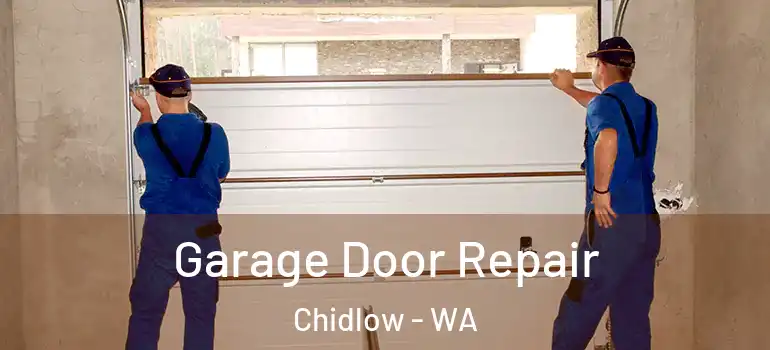 Garage Door Repair Chidlow - WA
