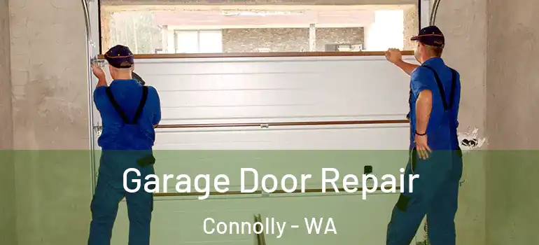  Garage Door Repair Connolly - WA