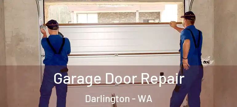  Garage Door Repair Darlington - WA