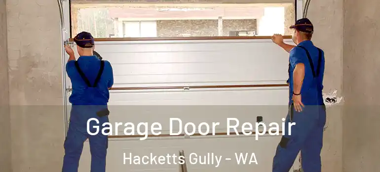 Garage Door Repair Hacketts Gully - WA