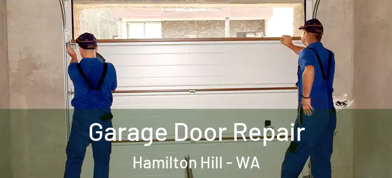  Garage Door Repair Hamilton Hill - WA