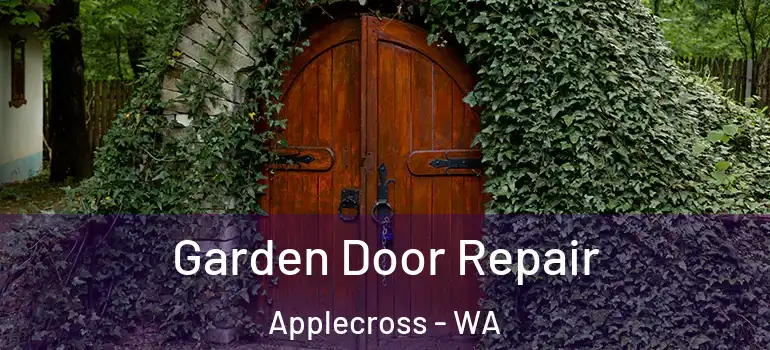 Garden Door Repair Applecross - WA