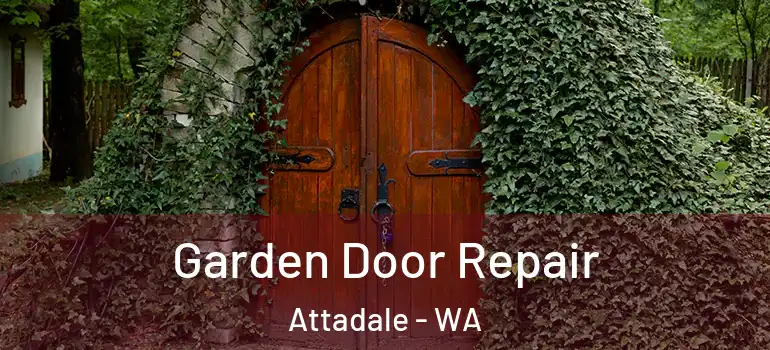 Garden Door Repair Attadale - WA