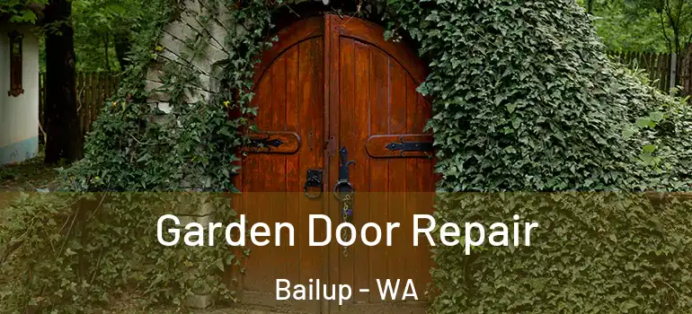 Garden Door Repair Bailup - WA