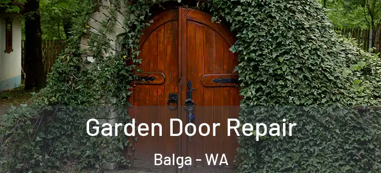 Garden Door Repair Balga - WA