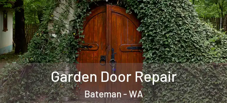 Garden Door Repair Bateman - WA