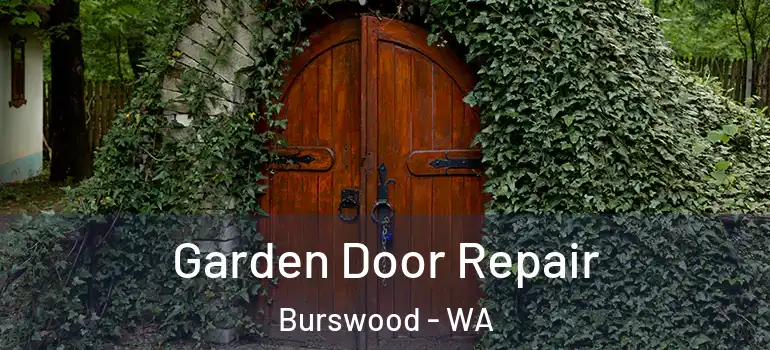 Garden Door Repair Burswood - WA